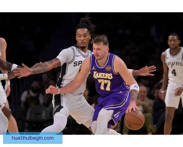 东契奇禁赛詹姆斯领军大战奇才 文班率马刺冲击9连胜